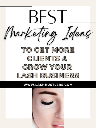 Lash Promotion Ideas To Get More Clients & Grow Your Business
